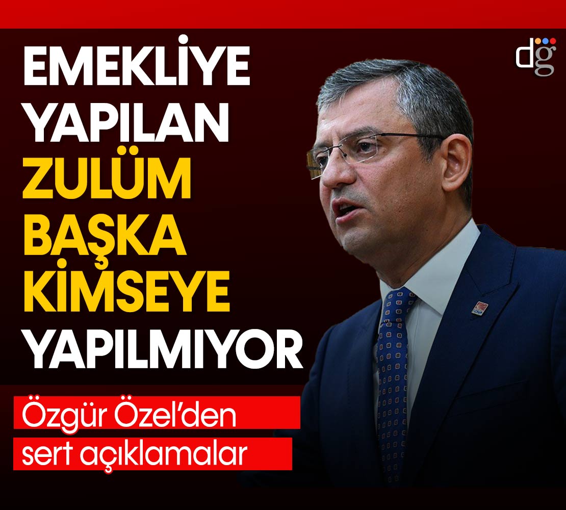 Özgür Özel'den emekli çıkışı! 'Bu zulüm başka kimseye yapılmıyor'