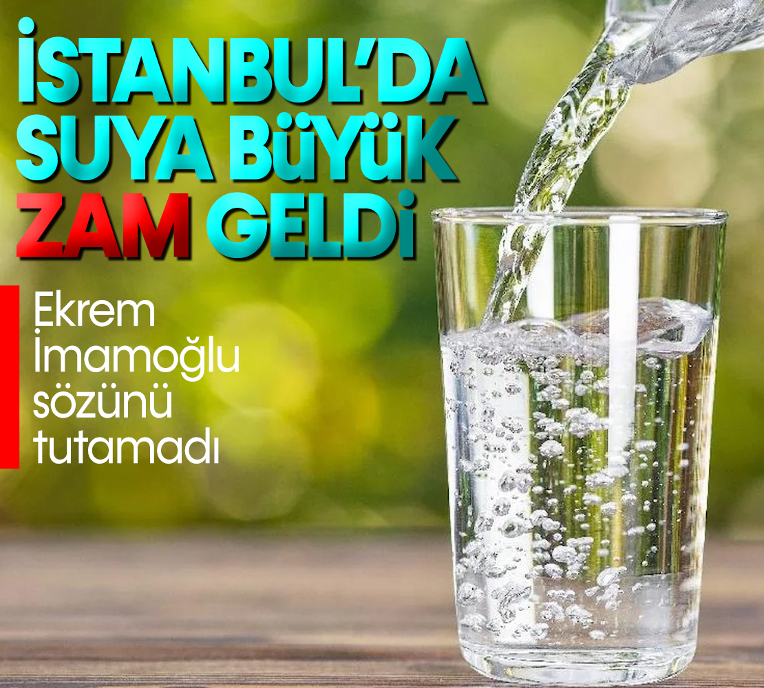 İstanbul'da suya büyük zam geldi