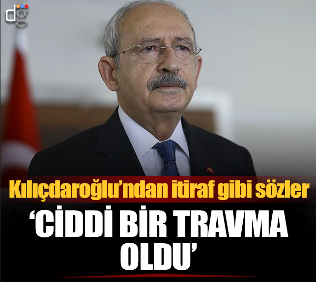 Kılıçdaroğlu'dan itiraflar 'kazanacağımıza çok inanmıştık'