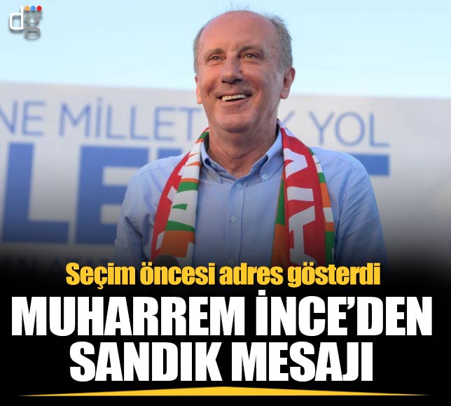 Seçim öncesi Muharrem İnce'den flaş sandık mesajı!