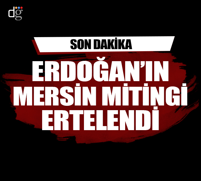 Yarınki miting de ertelendi! Erdoğan Akkuyu açılışına online katılacak