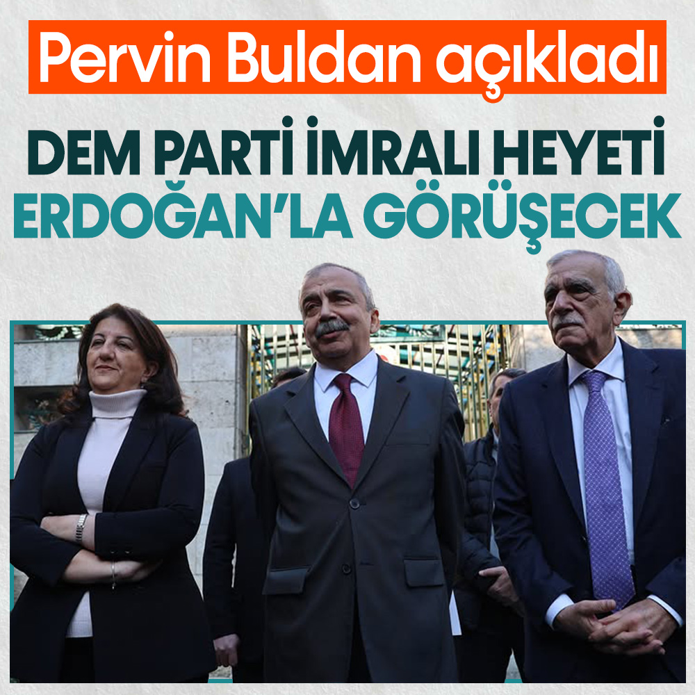 İmralı heyeti, Cumhurbaşkanı Erdoğan’la görüşecek: İşte o tarih!