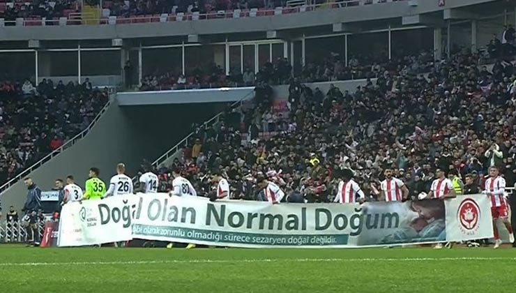Sivasspor “Doğal olan normal doğum” pankartıyla tepki çekti! Sağlık Bakanı’ndan açıklama geldi