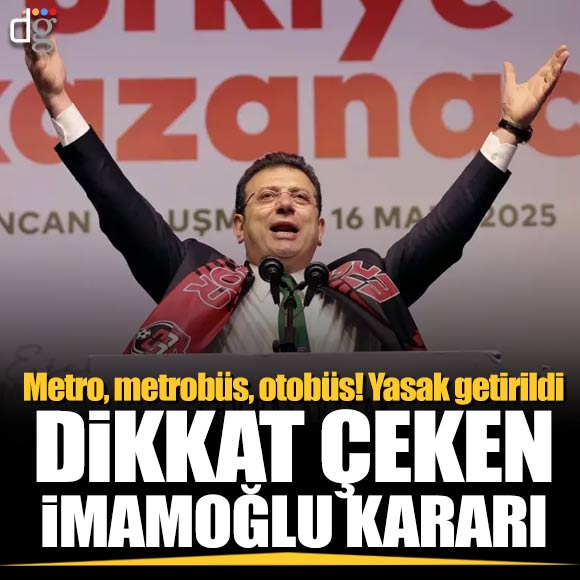 Dikkat çeken ‘Ekrem İmamoğlu’ kararı! Metro, metrobüs, otobüs ve vapurlarda olmayacak Yasak getirildi