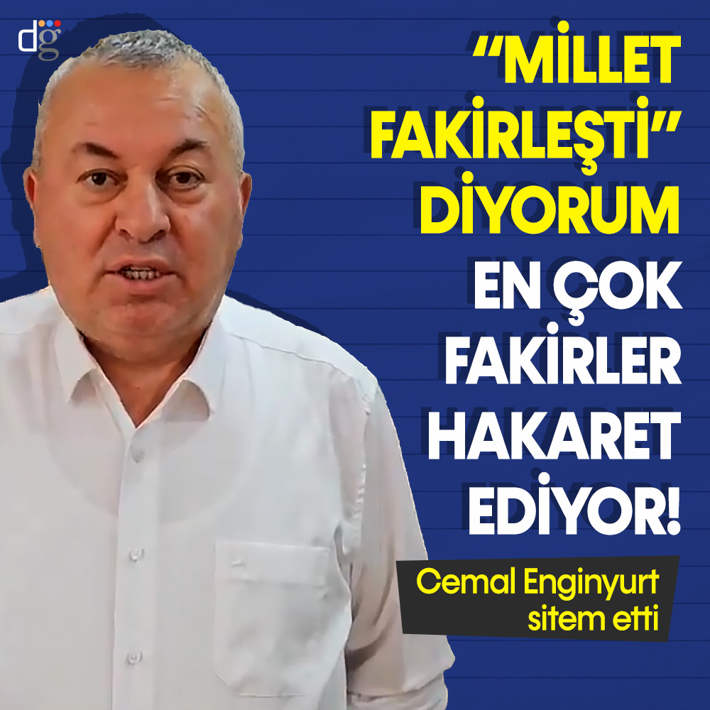 Cemal Enginyurt sitem etti: “Millet fakirleşti” diyorum, en çok fakirler hakaret ediyor!