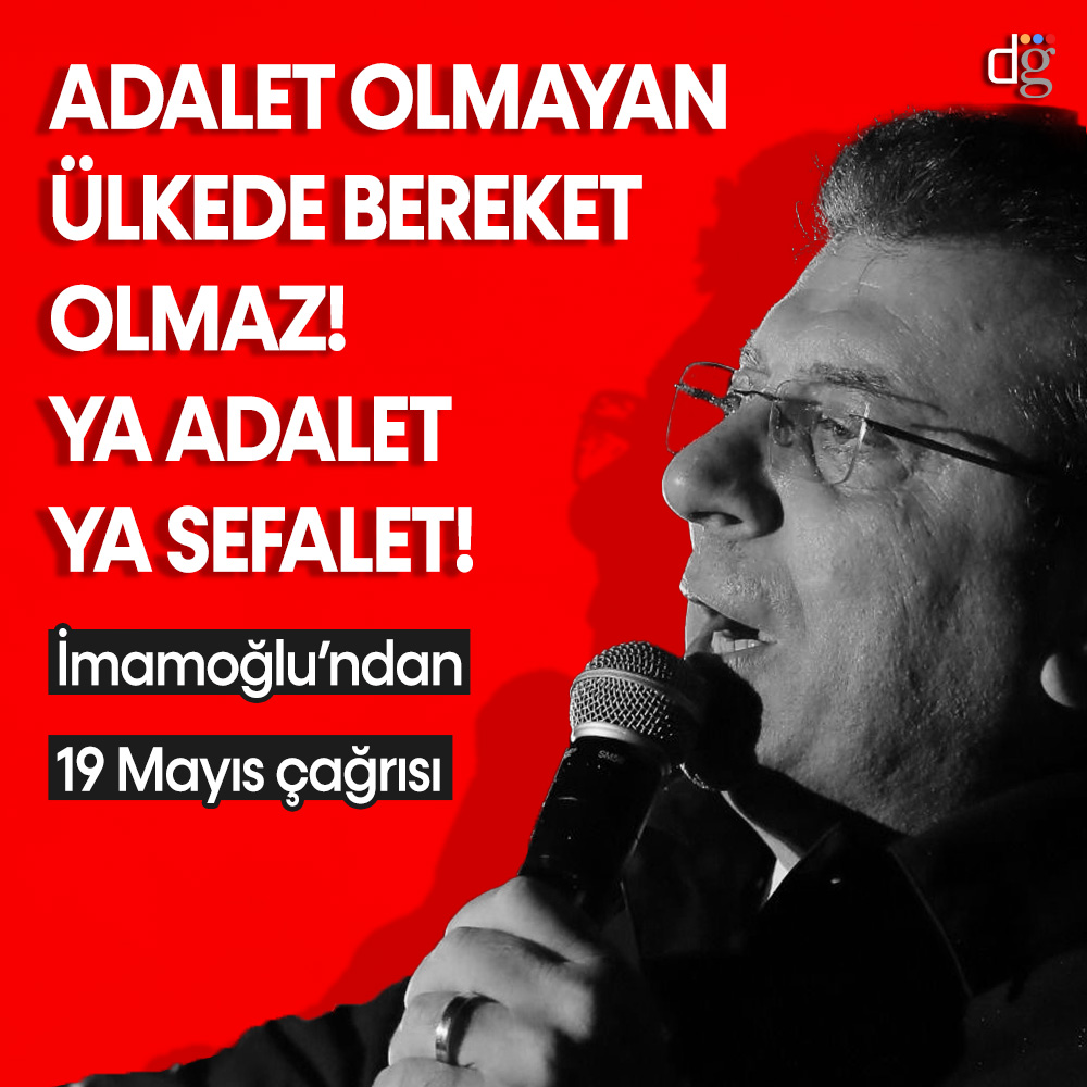 Ekrem İmamoğlu’ndan sert mesaj: Adalet olmayan ülkede bereket olmaz