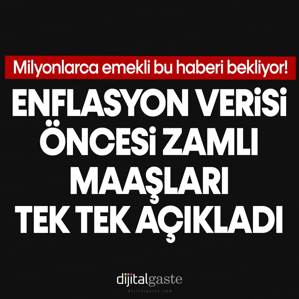Milyonlarca kişi bu haberi bekliyor! Enflasyon verisi öncesi zamlı maaşlarını tek tek açıkladı