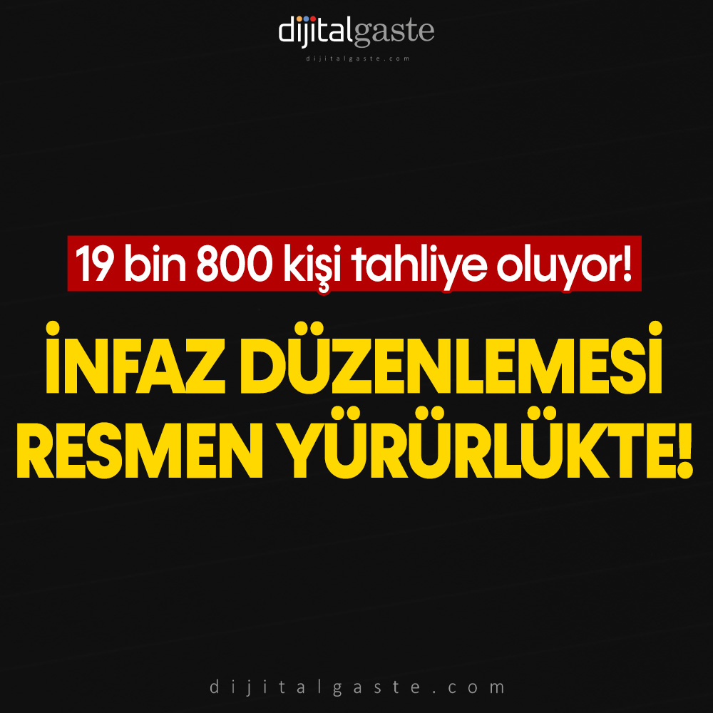 İnfaz yasası Resmî Gazete’de yayımlandı: 19 bin 800 hükümlünün tahliye olması bekleniyor!
