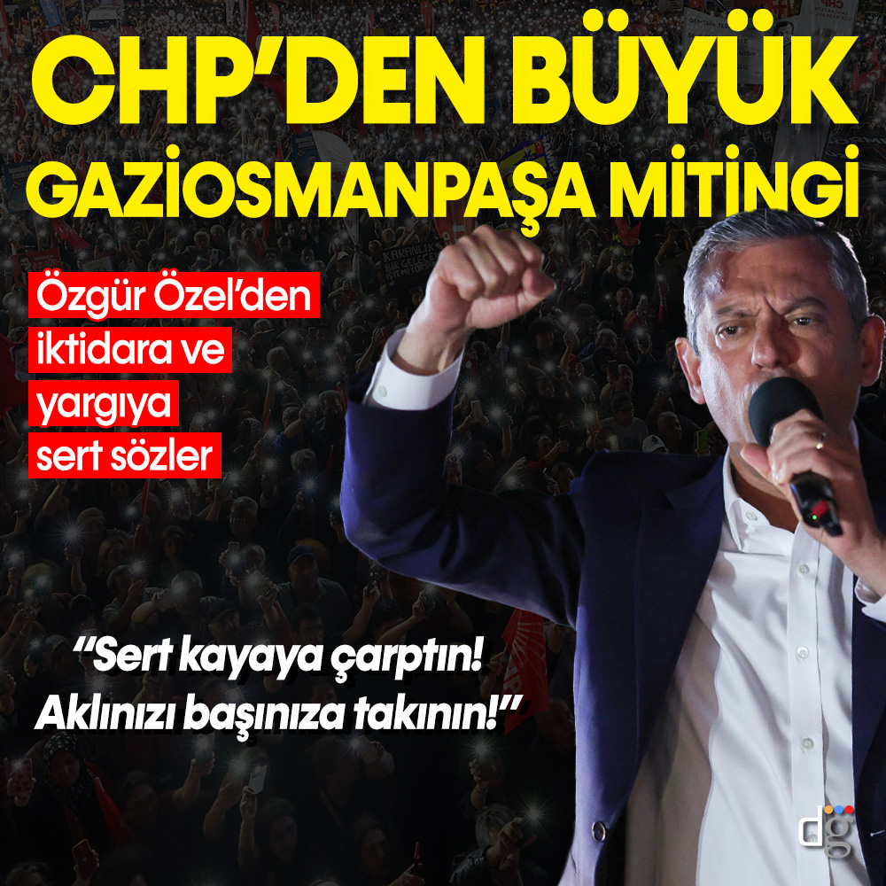 Özgür Özel, Gaziosmanpaşa’da konuştu: “Sert kayaya çarptın! Aklınızı başınıza takının!”