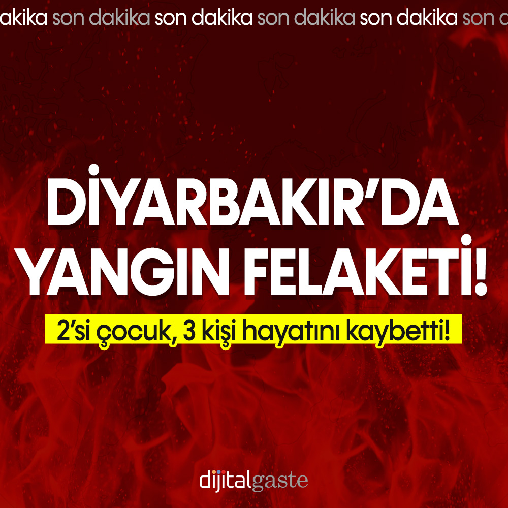 Diyarbakır’da yangın felaketi: 2’si çocuk, 3 kişi yaşamını yitirdi!